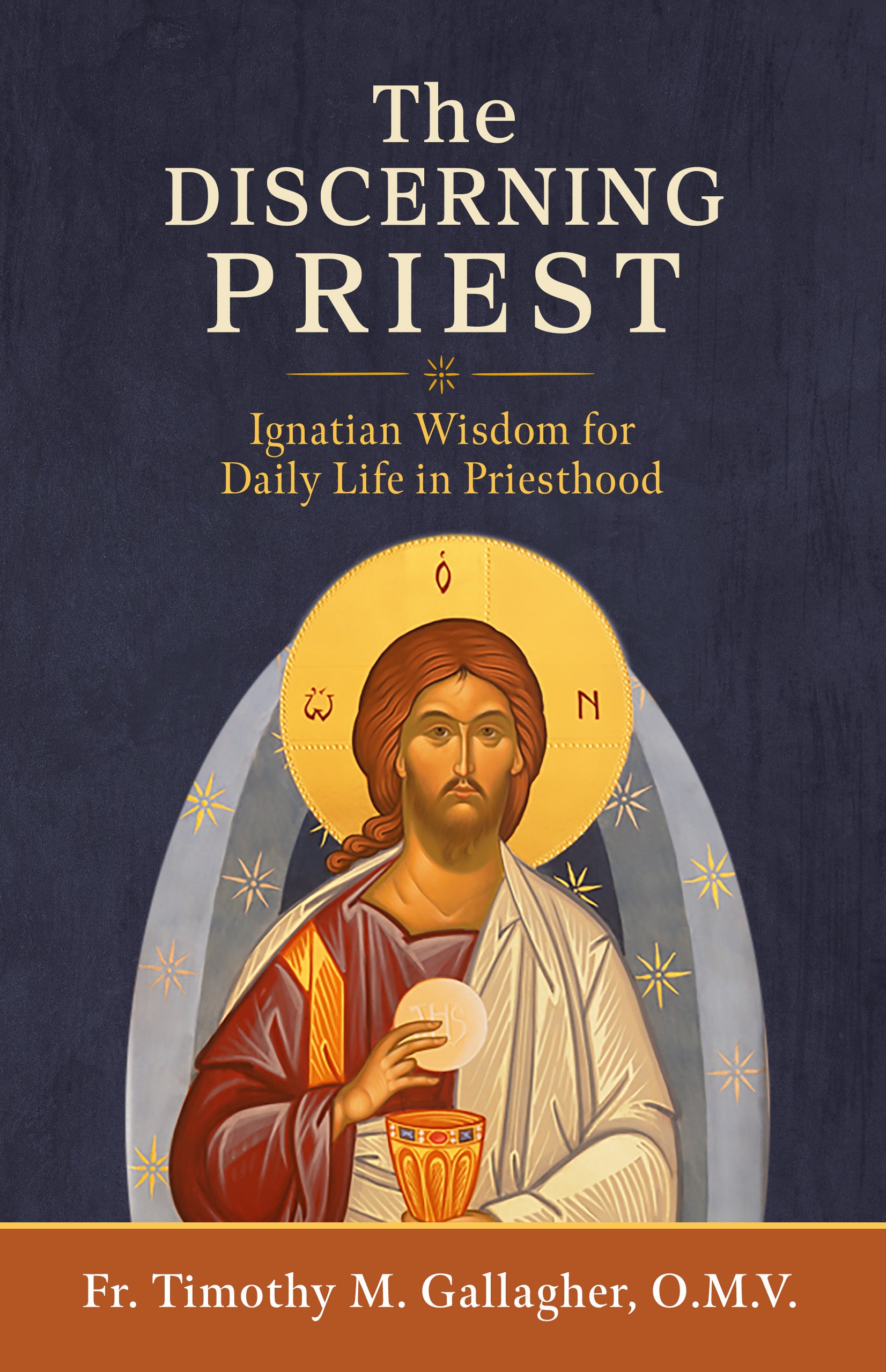 The Discerning Priest:  Ignatian Wisdom for Daily Life in Priesthood