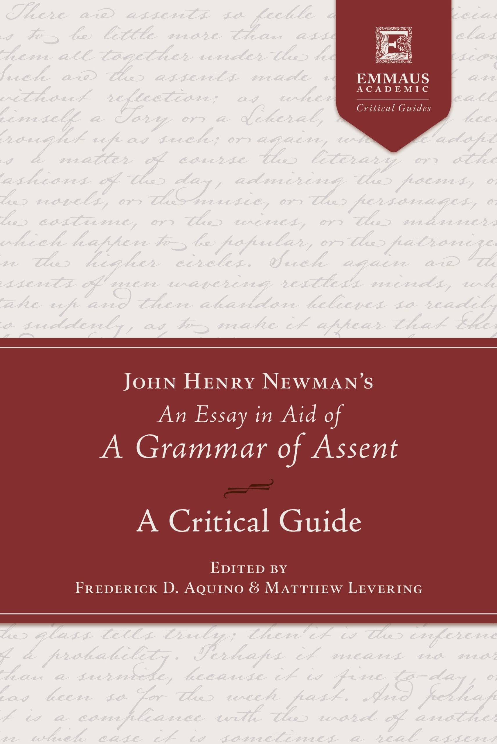 John Henry Newman's An Essay in Aid of a Grammar of Assent: A Critical Guide