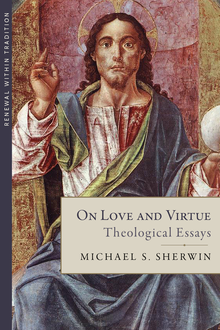 On Love and Virtue: Theological Essays