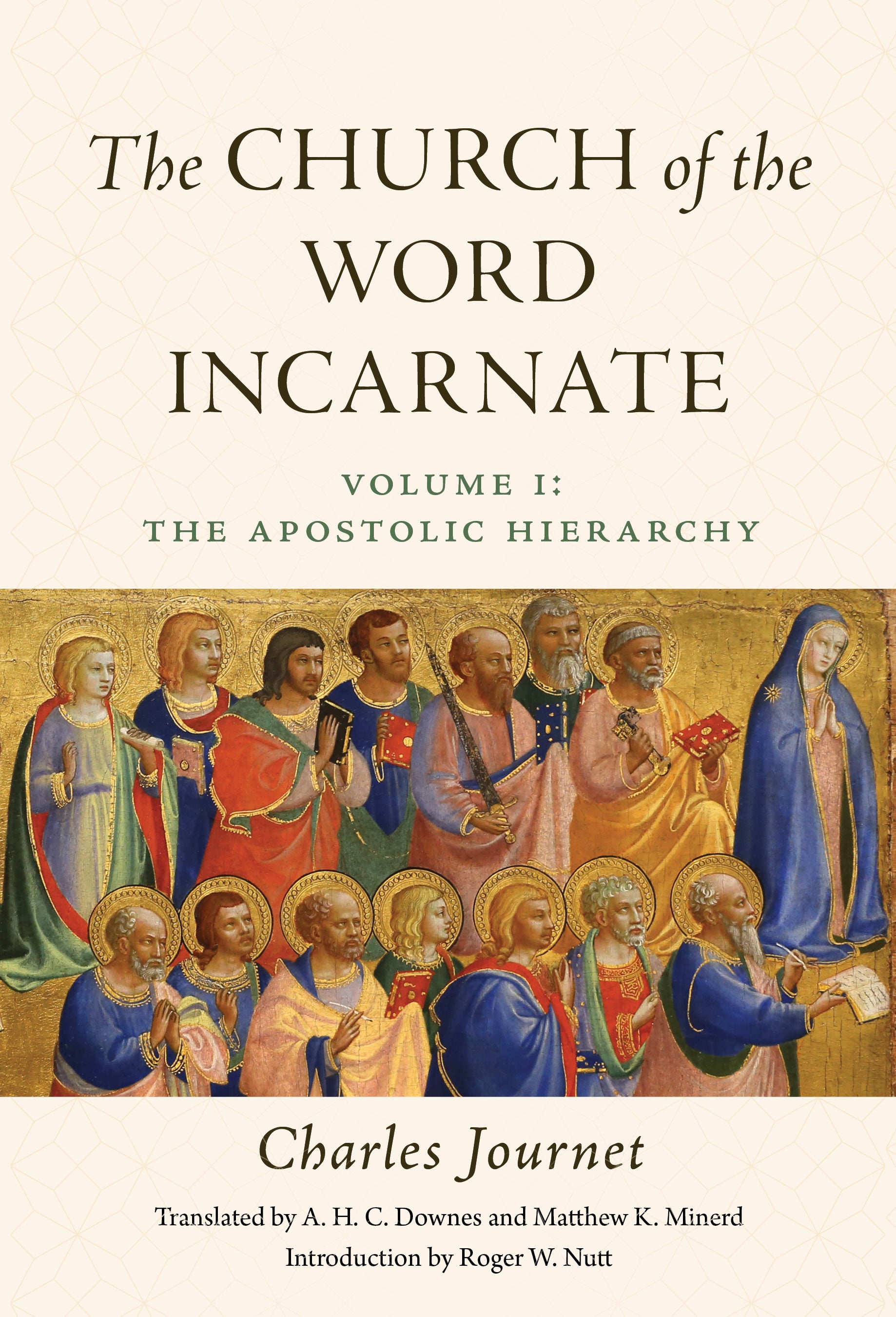 The Church of the Word Incarnate: Vol. 1 The Apostolic Hierarchy