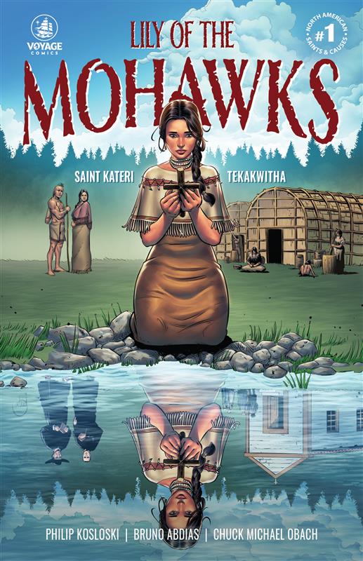 Lily of the Mohawks: Saint Kateri Tekakwitha