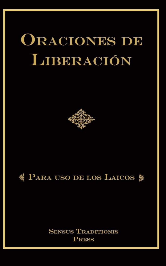 ORACIONES DE LIBERACIÓN: Para Uso de los Laicos (Spanish Edition)