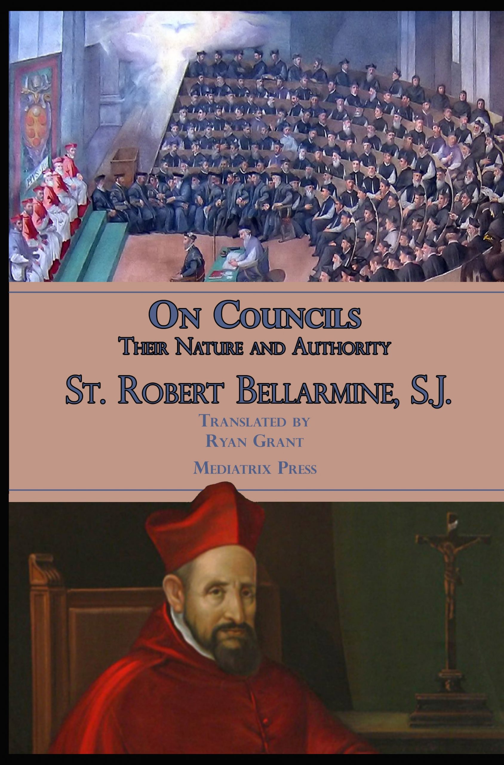 On Councils: Their Nature and Authority - Bellarmine