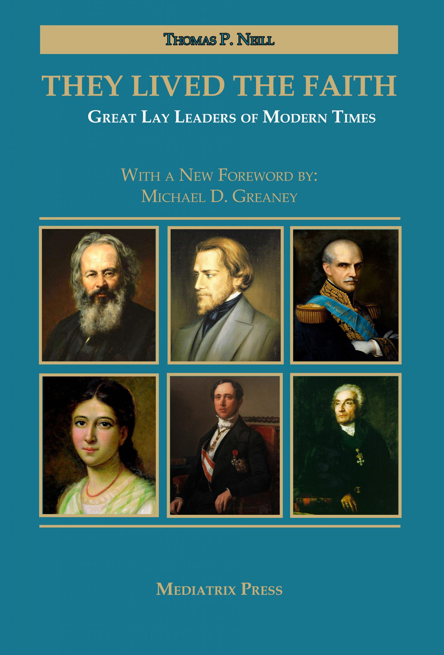 They Lived the Faith: Great Lay Leaders of Modern Times
