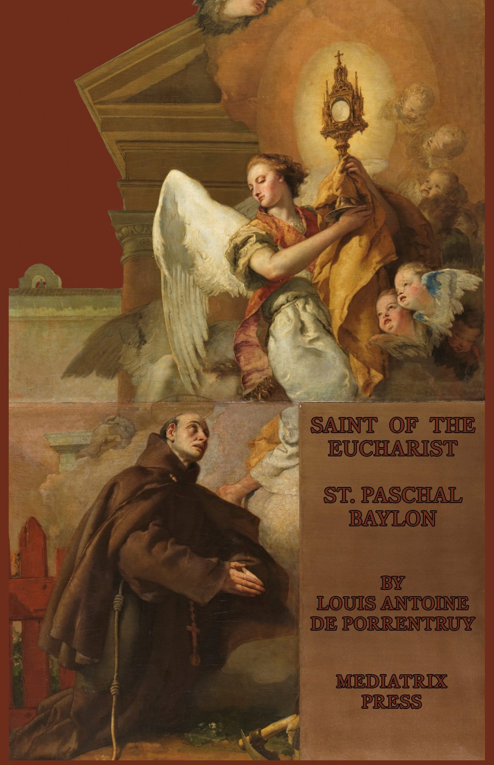 Saint of the Eucharist: St. Paschal Baylon