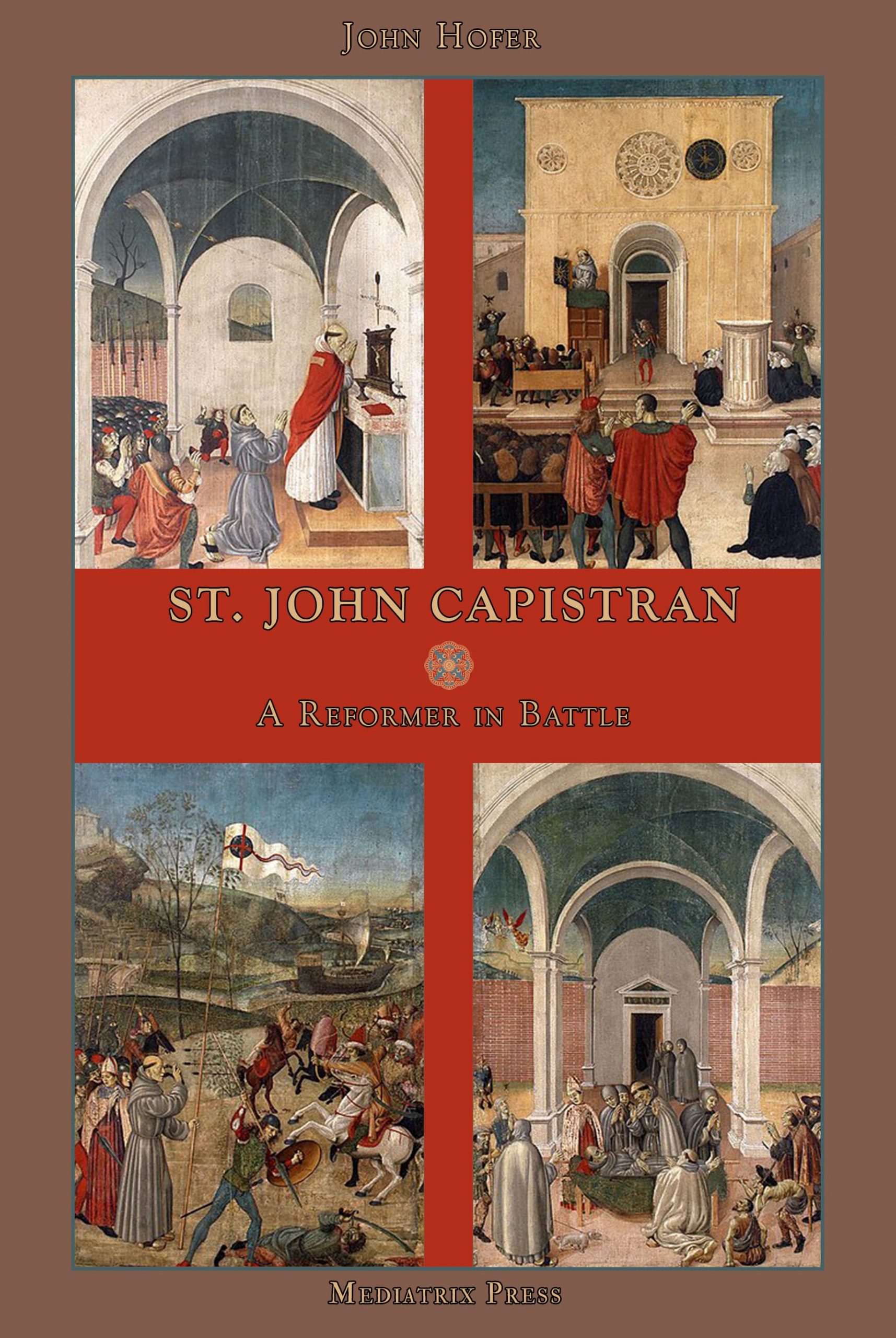 St. John Capistran: A Reformer in Battle