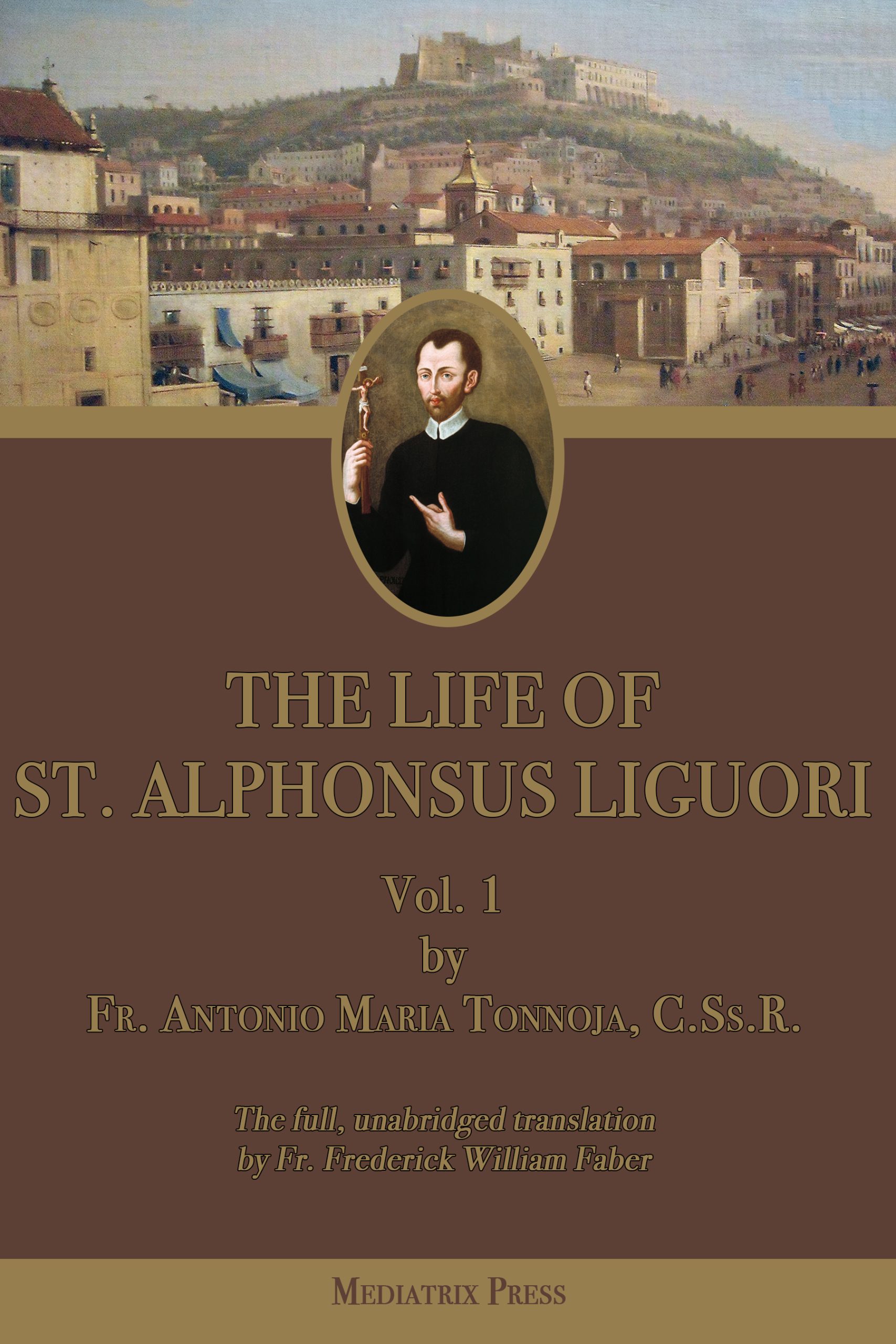 The Life of St. Alphonsus Liguori vol. 1