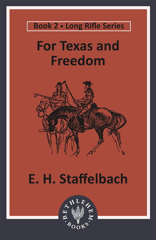 For Texas and Freedom (e-Book only)