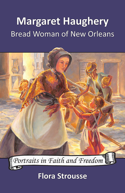 Margaret Haughery: Bread Woman of New Orleans (e-Book only)