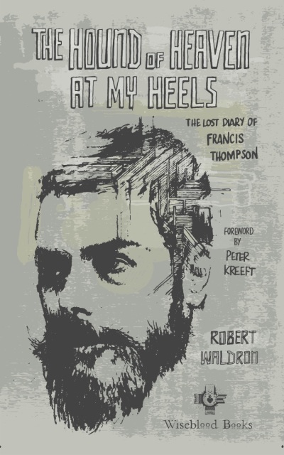 The Hound of Heaven at my Heels