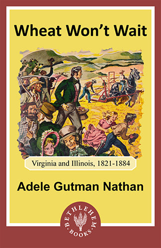 Wheat Won't Wait (e-Book only)