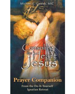 Prayer Companion to Consoling the Heart of Jesus