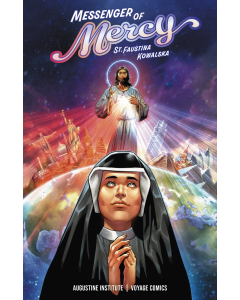 Messenger of Mercy: Saint Faustina Kowalska