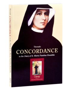 Thematic Concordance to the Diary of St. Maria Faustina Kowalska