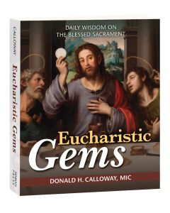 Eucharistic Gems: Daily Wisdom on the Blessed Sacrament