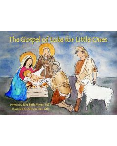 The Gospel of Luke for Little Ones