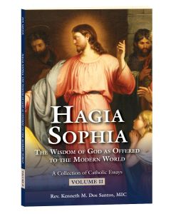 Hagia Sophia: The Wisdom of God as Offered to the Modern World, Volume II