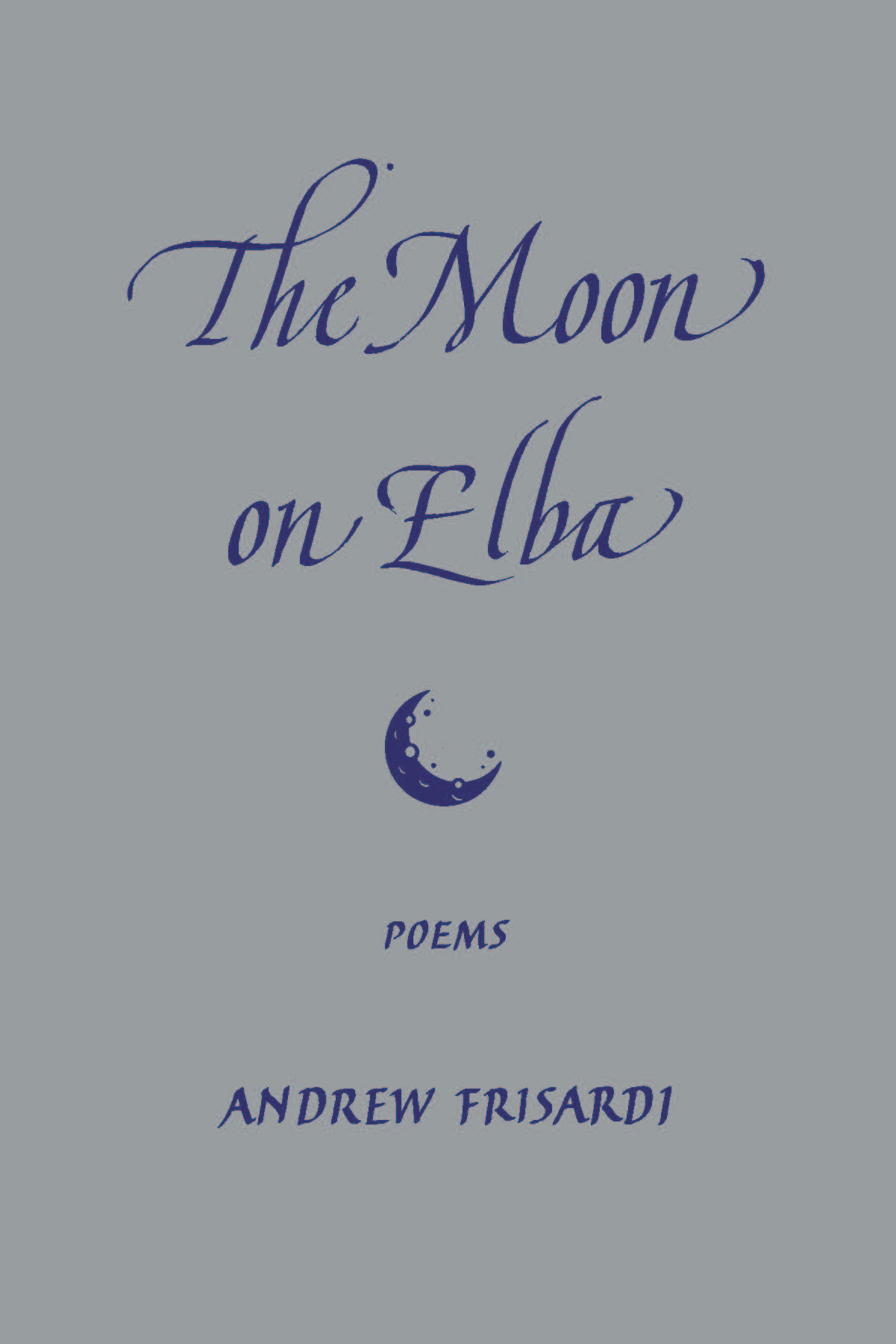 The Moon on Elba: Poems