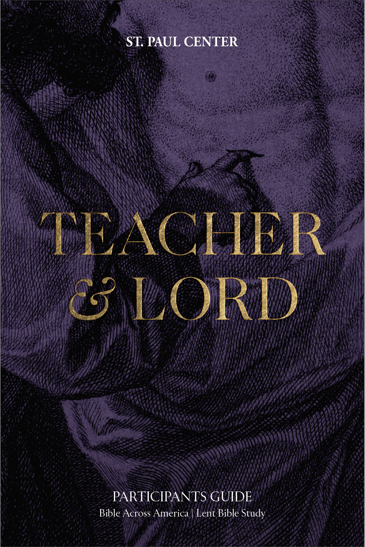 Bible Across America: Teacher & Lord Participant Guide - Lent
