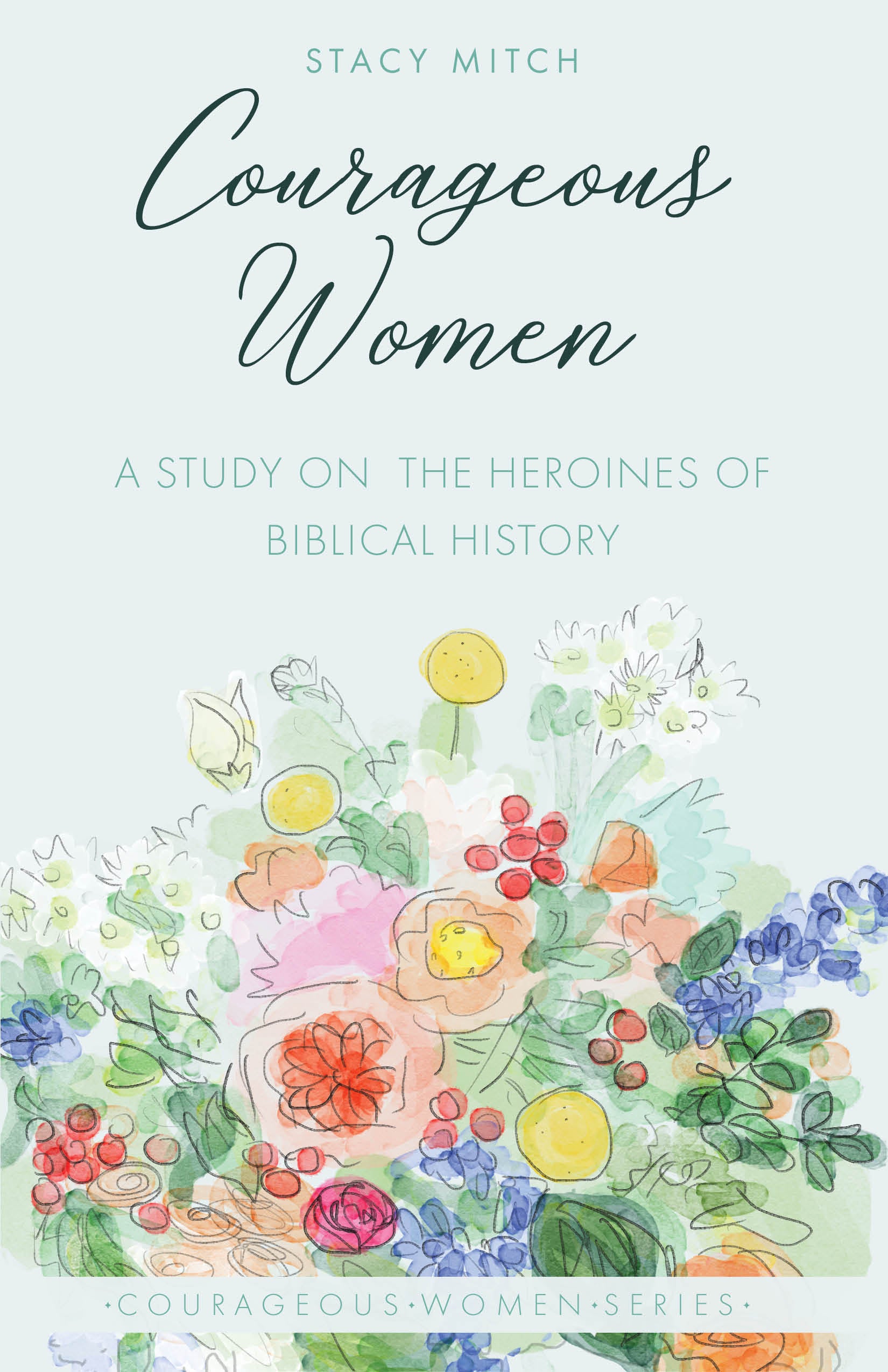 Courageous Women: A Study on the Heroines of Biblical History