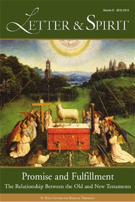 Letter & Spirit, Vol. 8: Promise and Fulfillment: The Relationship Between the Old and New Testaments