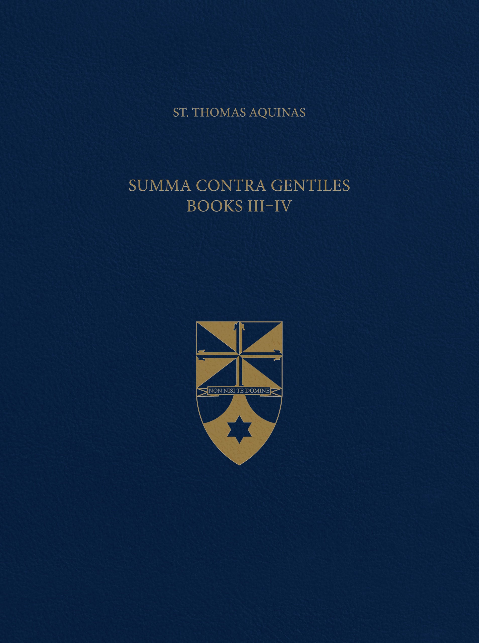 Vol. 12 Summa Contra Gentiles, Book III Book IV (Latin-English Opera Omnia)