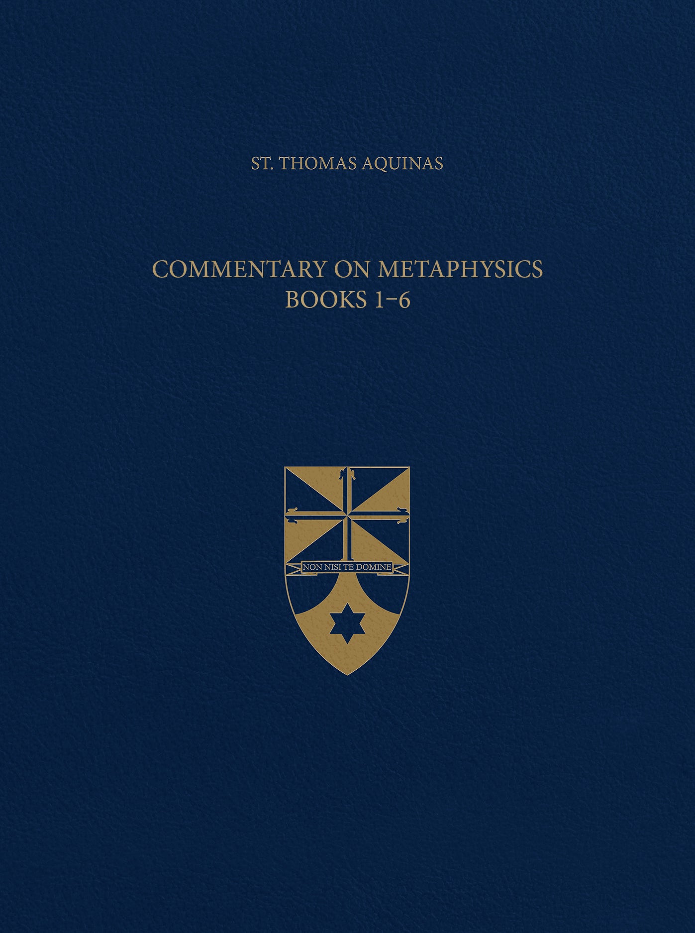 Vol. 50 Commentary on Metaphysics Books 1-6 (Latin-English Opera Omnia)