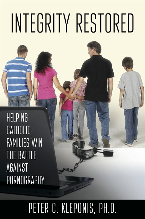 Integrity Restored: Helping Catholic Families Win the Battle Against Pornography (1st Edition - Audiobook)