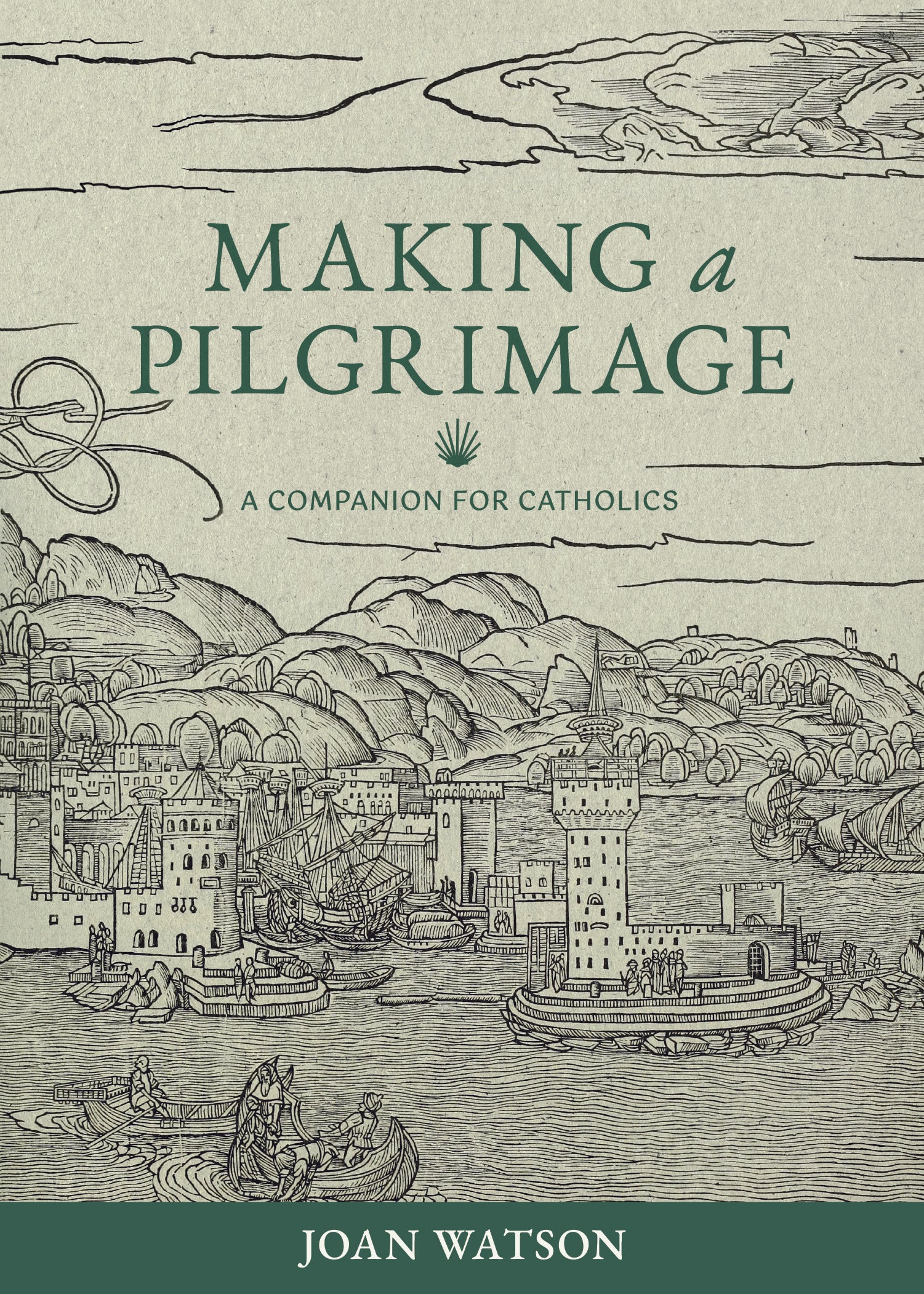 Making a Pilgrimage: A Companion for Catholics