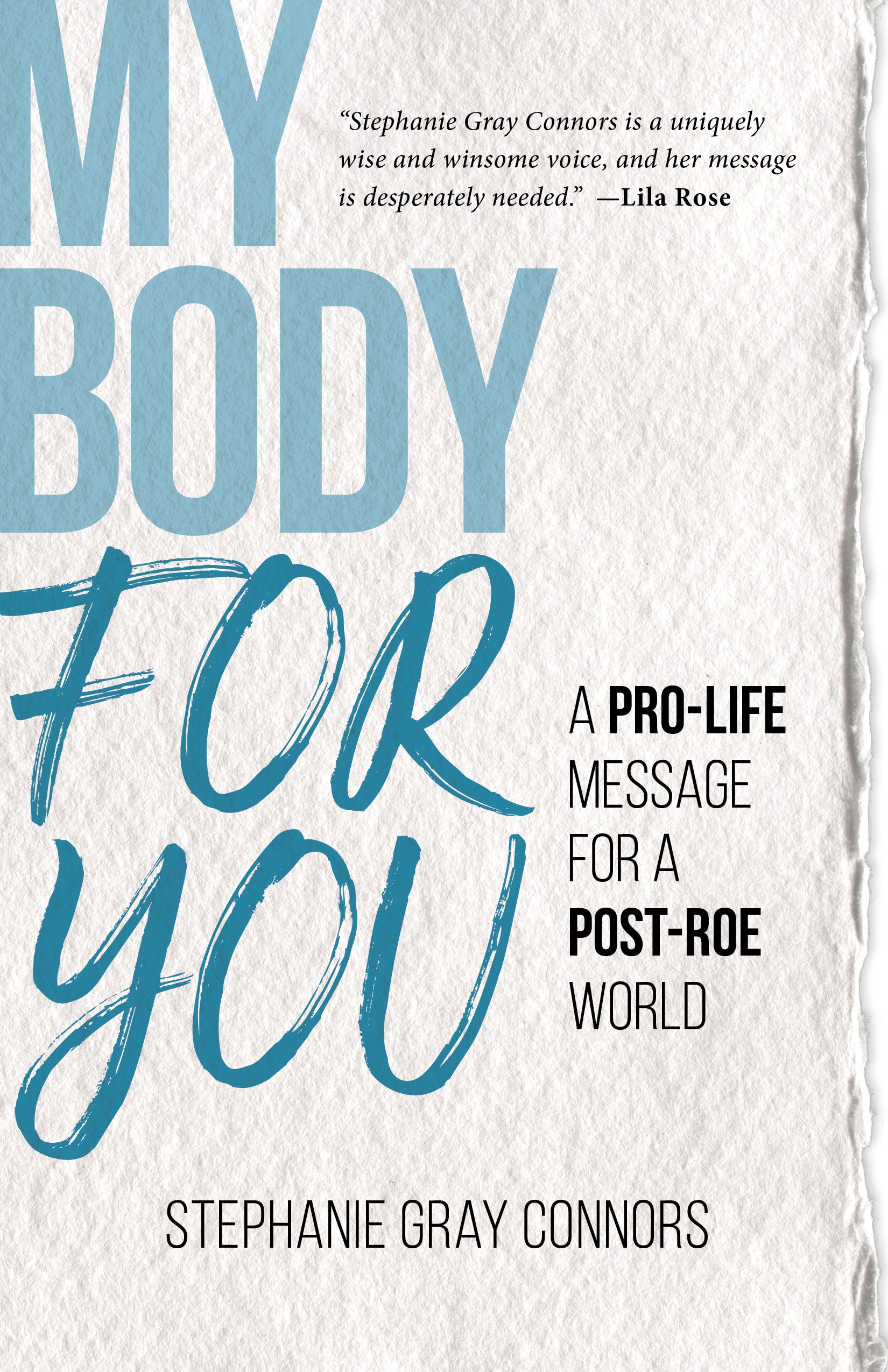 My Body for You:  A Pro-Life Message for a Post-Roe World
