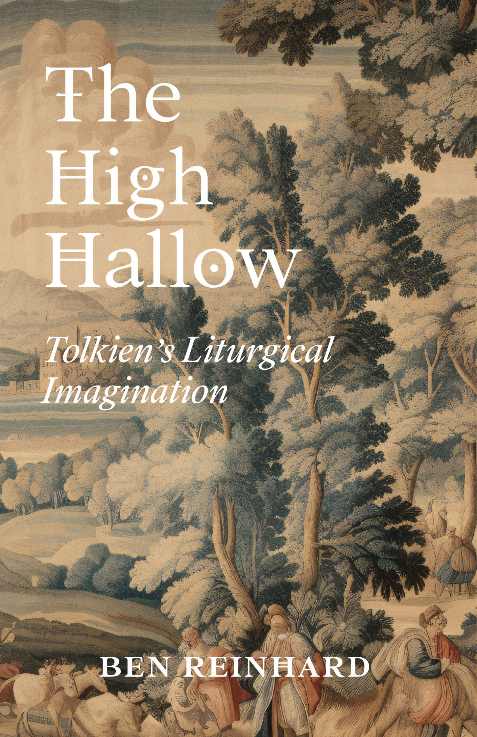 The High Hallow: Tolkien's Liturgical Imagination
